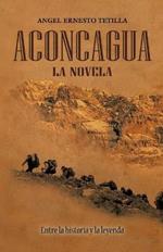 Aconcagua: La Novela