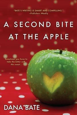 Second Bite at the Apple - Dana Bate - cover