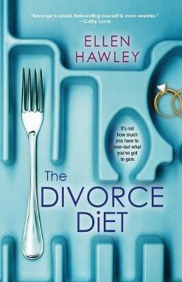 The Divorce Diet - Ellen Hawley - cover