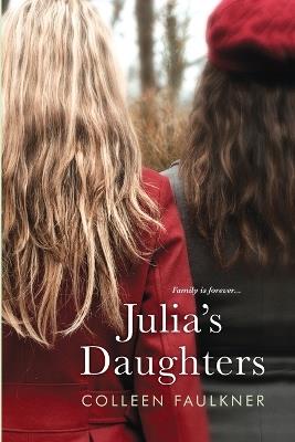 Julia's Daughters - Colleen Faulkner - cover