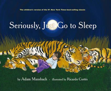Seriously, Just Go to Sleep - Adam Mansbach,Ricardo Cortés - ebook