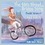 The 59th Street Bridge Song (Feelin' Groovy): A Children's Picture Book (LyricPop)