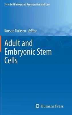 Adult and Embryonic Stem Cells - cover