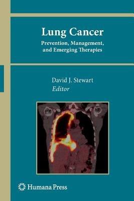 Lung Cancer:: Prevention, Management, and Emerging Therapies - cover