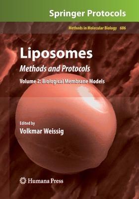 Liposomes: Methods and Protocols, Volume 2: Biological Membrane Models - cover