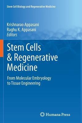 Stem Cells & Regenerative Medicine: From Molecular Embryology to Tissue Engineering - cover