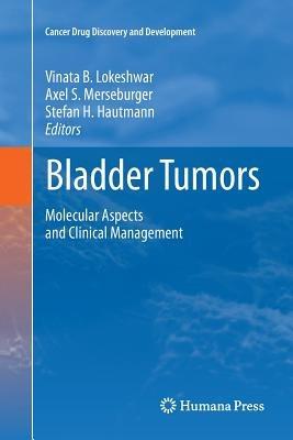 Bladder Tumors:: Molecular Aspects and Clinical Management - cover