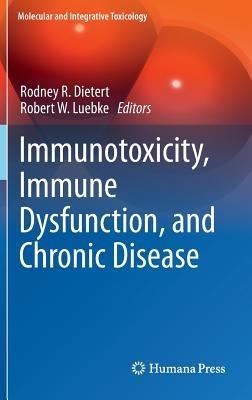 Immunotoxicity, Immune Dysfunction, and Chronic Disease - cover