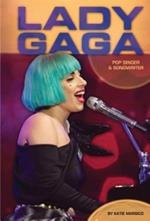Lady Gaga: Pop Singer & Songwriter