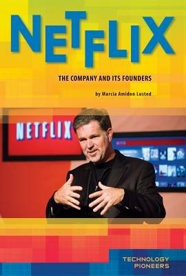 Netflix: The Company and its Founders - Marcia Amidon Lusted - cover