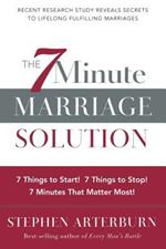 ITPE: The 7 Minute Marriage Solution: 7 Things to Start! 7 Things to Stop! 7