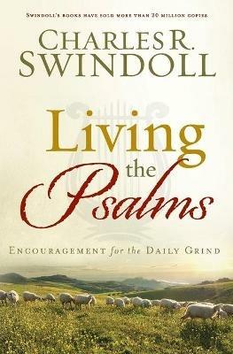 LIVING THE PSALMS: Encouragement for the Daily Grind - Charles R. Swindoll - cover