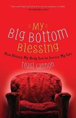My Big Bottom Blessing: How Hating My Body Led to Loving My Life