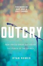 OUTCRY: New Voices Speak Out about the Power of the Church