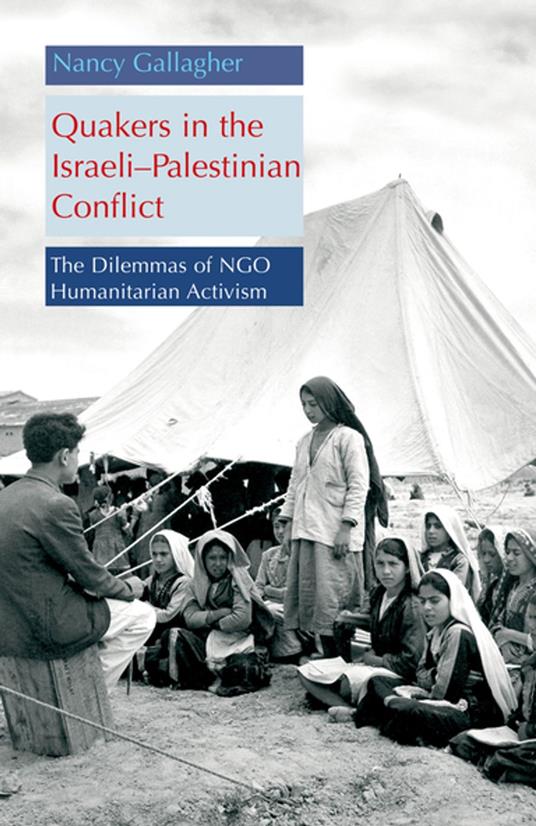 Quakers in the Israeli Palestinian Conflict