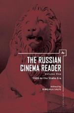 The Russian Cinema Reader: Volume I, 1908 to the Stalin Era