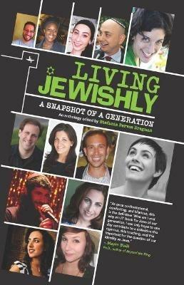 Living Jewishly: A Snapshot of a Generation - Stefanie Pervos Bregman - cover