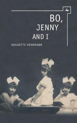 Bo, Jenny, and I - Huguette Herrmann - cover