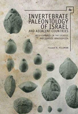 Invertebrate Paleontology (Mesozoic) of Israel and Adjacent Countries with Emphasis on the Brachiopoda - Howard R. Feldman - cover