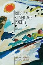 Russian Silver Age Poetry: Texts and Contexts