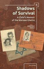 Shadows of Survival: A Child's Memoir of the Warsaw Ghetto
