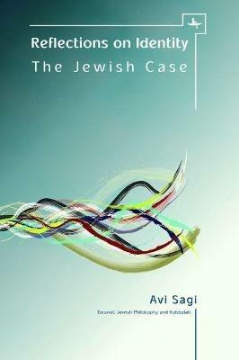 Reflections on Identity: The Jewish Case - Avi Sagi - cover