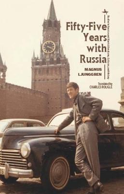 Fifty-Five Years with Russia - Magnus Ljunggren - cover