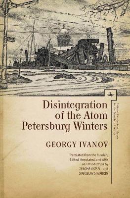 Disintegration of the Atom and Petersburg Winters - Georgy Ivanov - cover