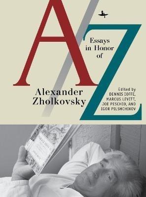 A/Z: Essays in Honor of Alexander Zholkovsky - cover