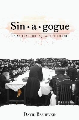 Sinagogue: Sin and Failure in Jewish Thought - David Bashevkin - cover