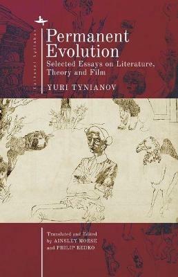 Permanent Evolution: Selected Essays on Literature, Theory and Film - Yuri Tynianov - cover