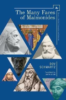 The Many Faces of Maimonides - Dov Schwartz - cover