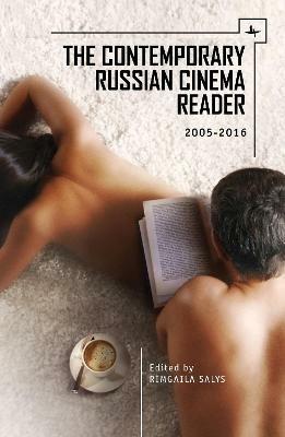 The Contemporary Russian Cinema Reader: 2005-2016 - cover