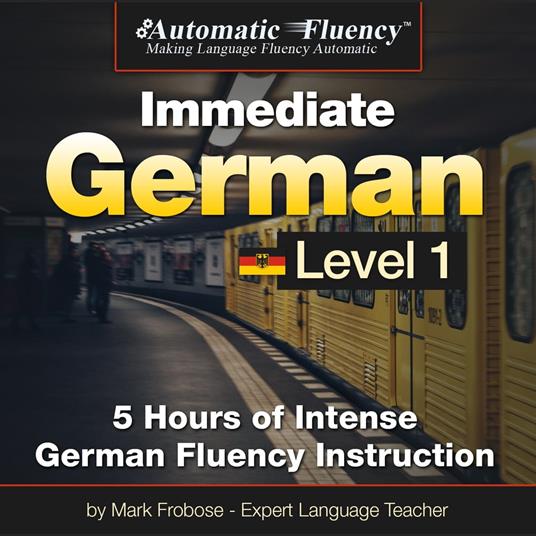 Automatic Fluency® Immediate German Level 1