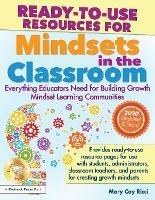 Ready-to-Use Resources for Mindsets in the Classroom: Everything Educators Need for Building Growth Mindset Learning Communities - Mary Cay Ricci - cover