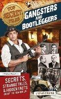 Top Secret Files: Gangsters and Bootleggers, Secrets, Strange Tales, and Hidden Facts About the Roaring 20s