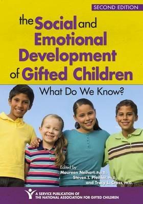 The Social and Emotional Development of Gifted Children: What Do We Know? - Maureen Neihart,Steven Pfeiffer,Tracy Cross - cover