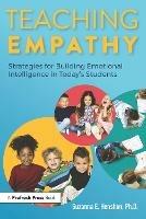 Teaching Empathy: Strategies for Building Emotional Intelligence in Today's Students - Suzanna E. Henshon - cover