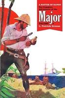 A Matter of Range: The Complete Adventures of the Major, Volume 2 - L Patrick Greene - cover