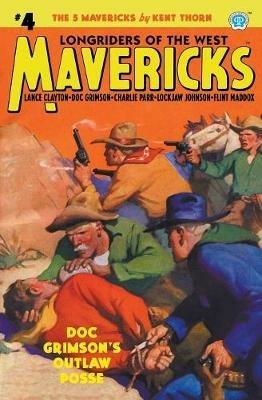 Mavericks #4: Doc Grimson's Outlaw Posse - Kent Thorn - cover