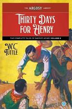 Thirty Days for Henry: The Complete Tales of Sheriff Henry, Volume 6