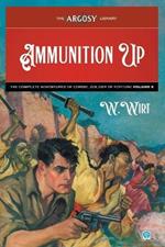 Ammunition Up: The Complete Adventures of Cordie, Soldier of Fortune, Volume 5