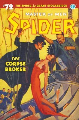 The Spider #72: The Corpse Broker - Grant Stockbridge,Wayne Rogers,John Newton Howitt - cover