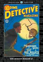 Dime Detective Magazine #7: Facsimile Edition