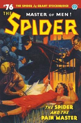 The Spider #76: The Spider and the Pain Master - Grant Stockbridge,Emile C Tepperman,Rafael De Soto - cover