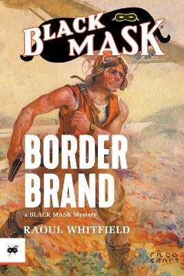 Border Brand - Raoul Whitfield - cover