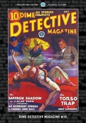 Dime Detective Magazine #12: Facsimile Edition - Carroll John Daly,Frederick Nebel,John Lawrence - cover