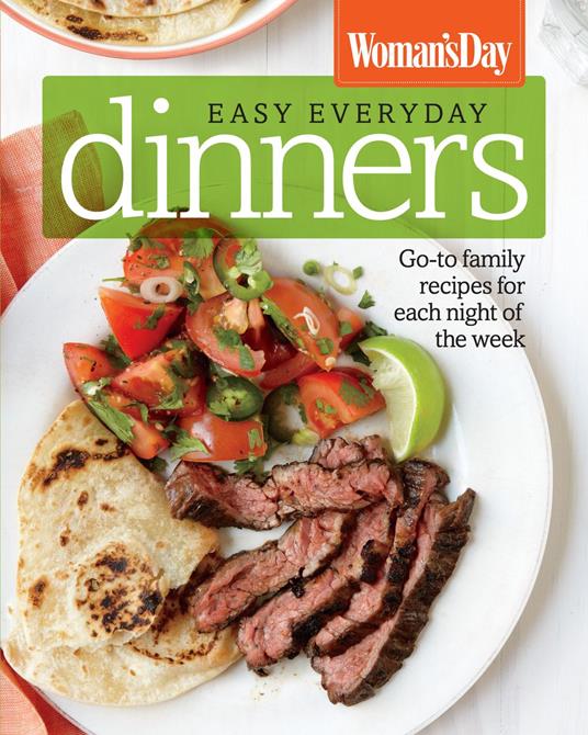 Woman's Day Easy Everyday Dinners