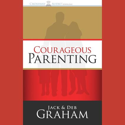 Courageous Parenting