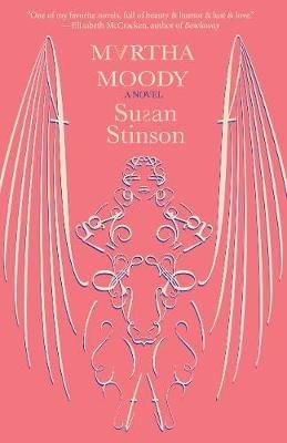 Martha Moody: a novel - Susan Stinson - cover